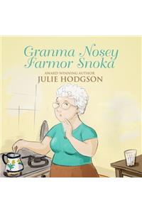 Granma Nosey. Farmor Snoka