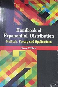 Handbook of Exponential Distribution Methods, Theory and Applications