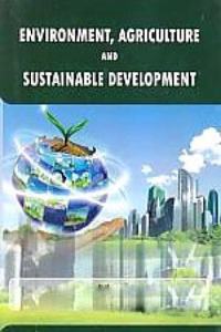 Environmental, Agriculture and Sustainable Development