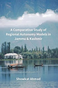 Comparative Study Of Regional Autonomy Models In Jammu And Kashmir