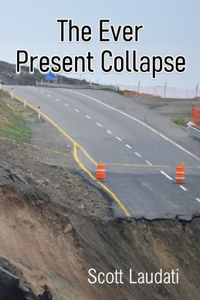 Ever Present Collapse