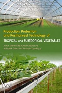 Production, Protection And Postharvest Technology Of Tropical And Subtropical Vegetables, Sharma, A Et Al