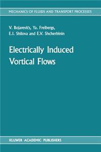 Electrically Induced Vortical Flows