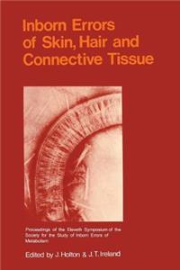Inborn Errors of Skin, Hair and Connective Tissue