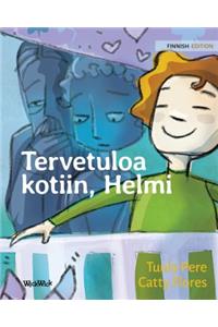 Tervetuloa Kotiin, Helmi