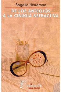 de los Anteojos a la Cirugia Refractiva