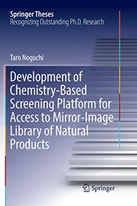 Development of Chemistry-Based Screening Platform for Access to Mirror-Image Library of Natural Products