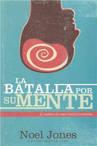 La Batalla Por su Mente