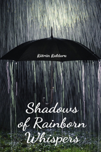 Shadows of Rainborn Whispers