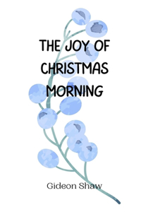 Joy of Christmas Morning