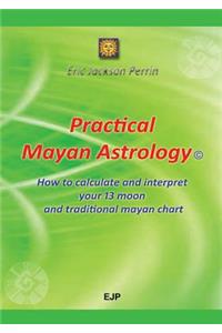 Practical Mayan Astrology