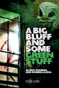 A Big Bluff and Some Green Stuff