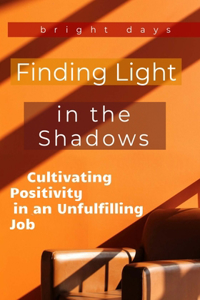 Finding Light in the Shadows