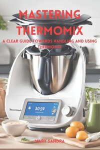 Mastering thermomix