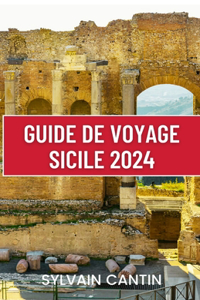 Guide de Voyage de la Sicile 2024