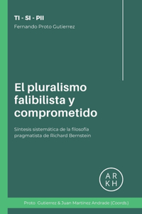 El pluralismo falibilista y comprometido