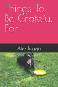 Things To Be Grateful For