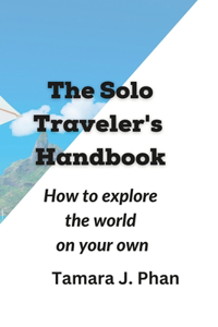 The Solo Traveler's Handbook