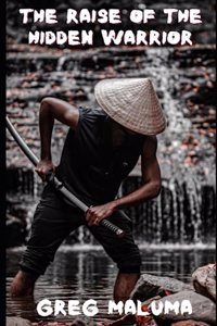 Rise of the Hidden Warrior