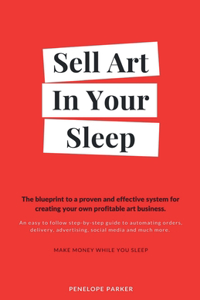 Sell Art In Your Sleep