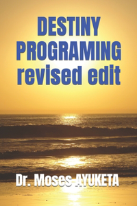 DESTINY PROGRAMING (Revised Edition)