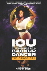 IOU Memoirs of a Backup Dancer
