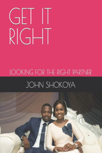 Get It Right: Looking for the Right Partner