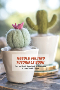 Needle Felting Tutorials Book