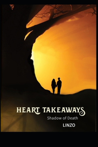 Heart Takeaways: Shadow of Death