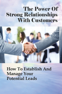 The Power Of Strong Relationships With Customers