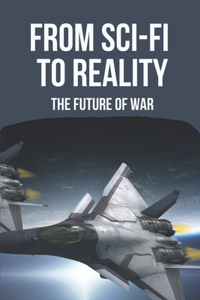 From Sci-Fi To Reality