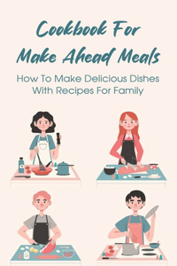 Cookbook For Make Ahead Meals