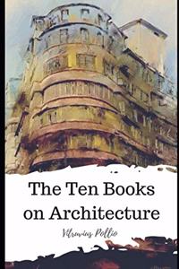The Ten Books on Architecture