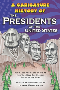 Caricature History of the Presidents of the United States
