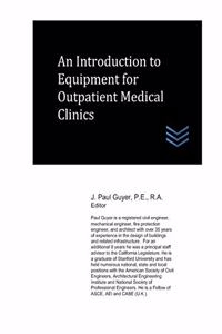 An Introduction to Equipment for Outpatient Medical Clinics