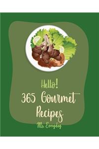 Hello! 365 Gourmet Recipes