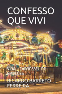 Confesso Que Vivi
