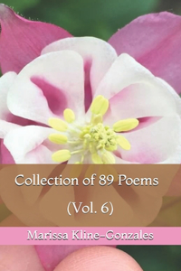 Collection of 89 Poems (Vol. 6)