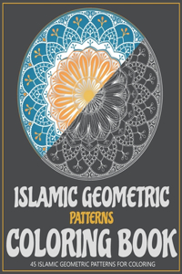 Islamic Geometric Patterns coloring book - 45 Islamic Geometric Patterns For coloring