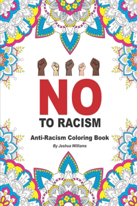 No To Racism - Anti-Racism Coloring Book
