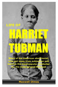 Life of Harriet Tubman