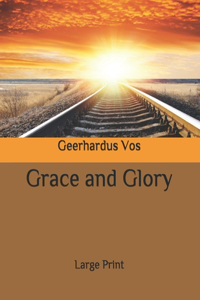 Grace and Glory