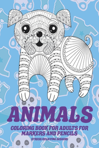 Coloring Book for Adults for Markers and Pencils - Animals - Stress Relieving Designs