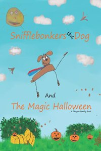 Snifflebonkers The Dog and The Magic Halloween