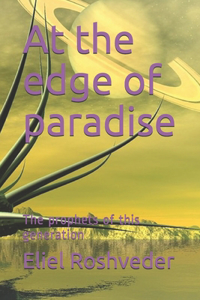 At the edge of paradise