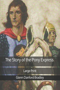 The Story of the Pony Express