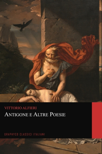 Antigone e Altre Poesie (Graphyco Classici Italiani)
