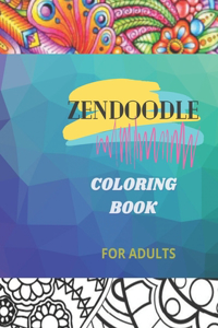 Zendoodle Coloring Book for Adults