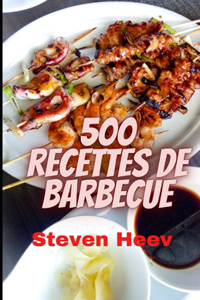 500 Recettes de barbecue