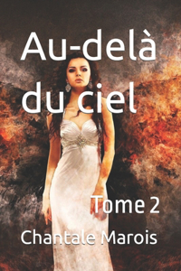 Au-delà du ciel: Tome 2